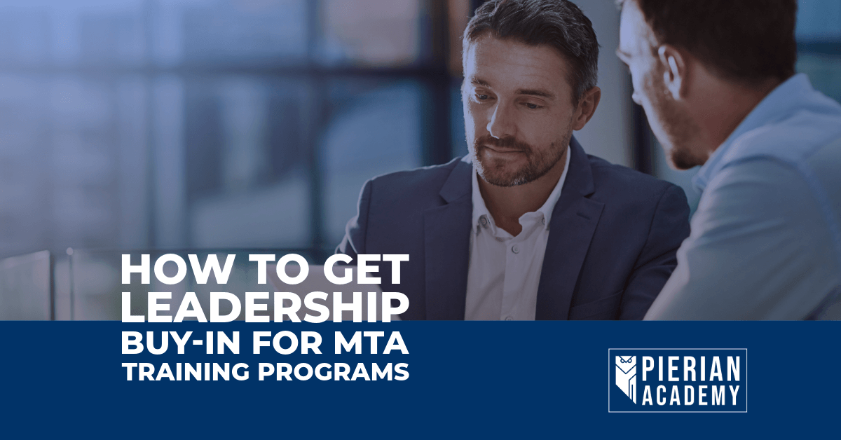 Mta Program How to Get Leadership Buy-In for MTA Training Programs